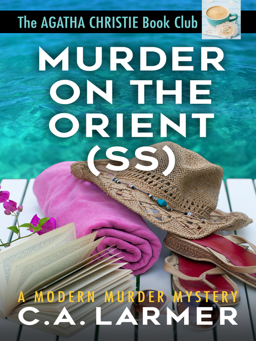 Title details for Murder on the Orient (SS) by C.A. Larmer - Available